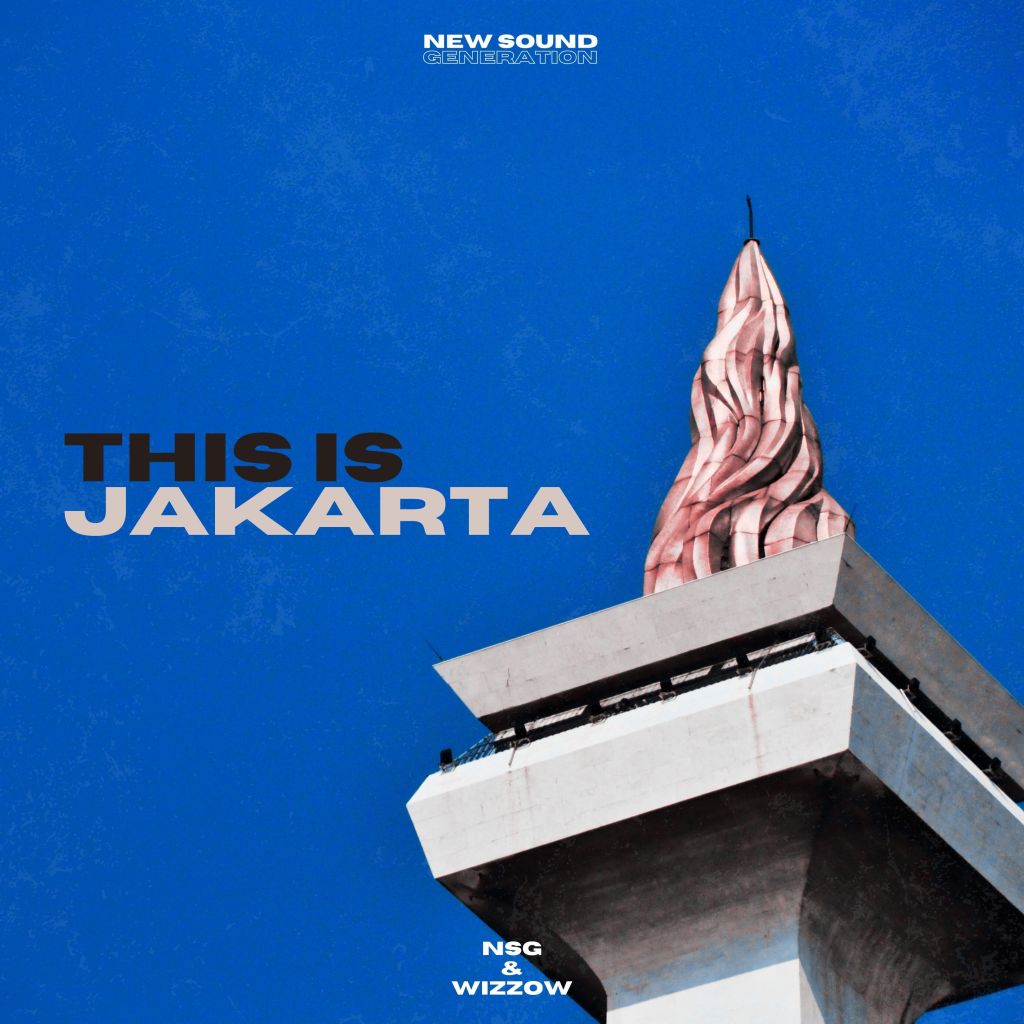 NSG x Wizzow – This Is&nbsp;Jakarta
